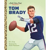 Tom Brady: A Little Golden Book Biography