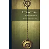 Hypnotism: Its History and Present Development