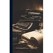 Panama: A Personal Record of Forty-Six Years, 1861-1907