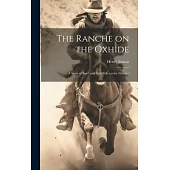 The Ranche on the Oxhide: A Story of Boys’ and Girls’ Life on the Frontier