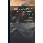 The Geography of the British Isles; Volume 1