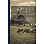 Eggs and egg Farms; Devoted to Increased egg Production, Contributed to by Expert Authorities and Successful Breeders, who Furnish Life-long Experienc