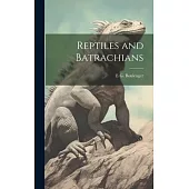 Reptiles and Batrachians