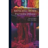 Batik and Other Pattern Dyeing