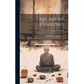 The art of Chanting: History, Principles, Practice