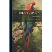 Pigeon Raising: Issue 35 Of Outing Handbooks