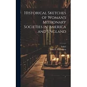 Historical Sketches of Woman’s Missionary Societies in America and England