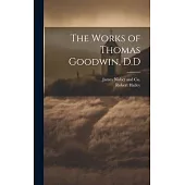 The Works of Thomas Goodwin, D.D