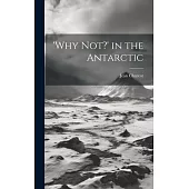 ’Why not?’ in the Antarctic