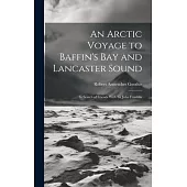 An Arctic Voyage to Baffin’s Bay and Lancaster Sound: In Search of Friends With Sir John Franklin
