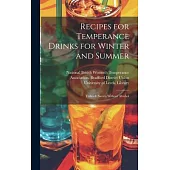 Recipes for Temperance Drinks for Winter and Summer: Trifles & Sweets Without Alcohol