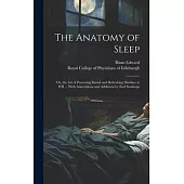 The Anatomy of Sleep: or, the Art of Procuring Sound and Refreshing Slumber at Will ... With Annotations and Additions by Earl Stanhope