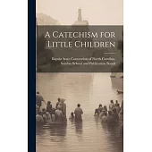 A Catechism for Little Children