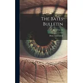 The Bates Bulletin; Ser. 3, Vol. 1-5