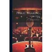 Public Speaking: Principles And Practice