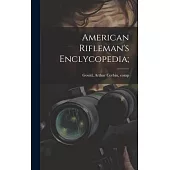 American Rifleman’s Enclycopedia;