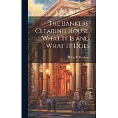 The Bankers’ Clearing House, What It is and What It Does