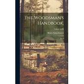 The Woodsman’s Handbook.: Part I; Volume no.36