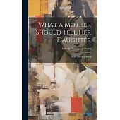What a Mother Should Tell Her Daughter: Book Two in a Series