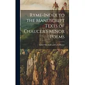 Ryme-index to the Manuscript Texts of Chaucer’s Minor Poems