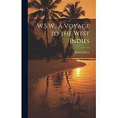 W.S.W., a Voyage to the West Indies