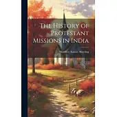 The History of Protestant Missions in India