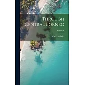 Through Central Borneo; Volume II