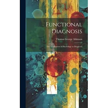 Functional Diagnosis: The Application of Physiology to Diagnosis