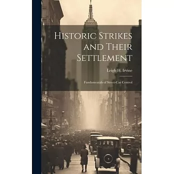 Historic Strikes and Their Settlement: Fundamentals of Street-Car Control