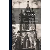 Household Theology; a Handbook of Religious Information