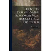 Hunting Journal of the Blackmore Vale Hounds From 1884 to 1888