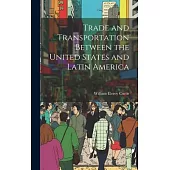 Trade and Transportation Between the United States and Latin America