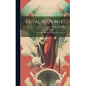 Loyal Responses; or, Daily Melodies for the King’s Minstrels