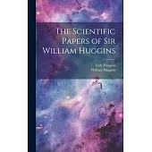 The Scientific Papers of Sir William Huggins