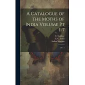 A Catalogue of the Moths of India Volume pt 1-7: Pt 1-7