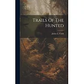Trails Of The Hunted