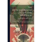 The Congregational Hymn and Tune Book: Containing the Psalms and Hymns of the General Association of Connecticut, Adapted to Suitable Tunes