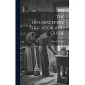 The Housekeepers’ Educator and Guide