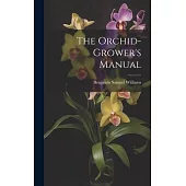 The Orchid-Grower’s Manual