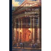 The York Buildings Company: A Chapter in Scotch History. Read Before the Institutes of Bankers and Chartered Accountants, Glasgow, 19Th February,