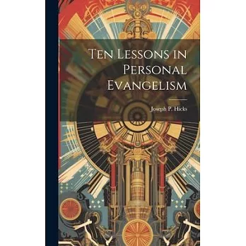Ten Lessons in Personal Evangelism