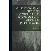 Application De La Methode Vectorielle De Grassmann a La Geometrie Infinitesimale