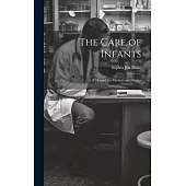 The Care of Infants: A Manual for Mothers and Nurses