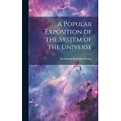 A Popular Exposition of the System of the Universe
