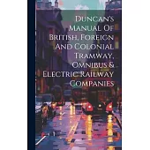 Duncan’s Manual Of British, Foreign And Colonial Tramway, Omnibus & Electric Railway Companies
