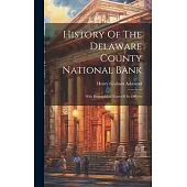 History Of The Delaware County National Bank: With Biographical Notes Of Its Officers
