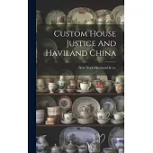 Custom House Justice And Haviland China