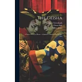 The Geisha: A Story Of A Tea House: A Japanese Musical Play In Two Acts
