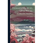 Primary Sources, Historical Collections: The Making of Modern Japan: an Account of the Progress of Japan From Pre-feudal Days, With a Foreword by T. S