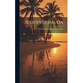 Rider’s Bermuda: A Guide Book For Travelers With 4 Maps